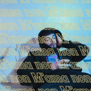 Listen to M'ama non m'ama song with lyrics from rrrainø