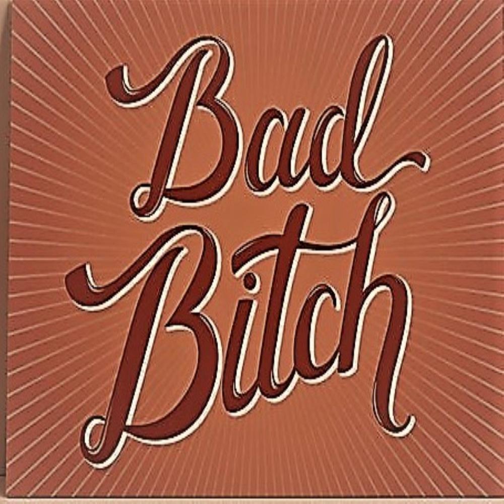 Bad bitch (Explicit)