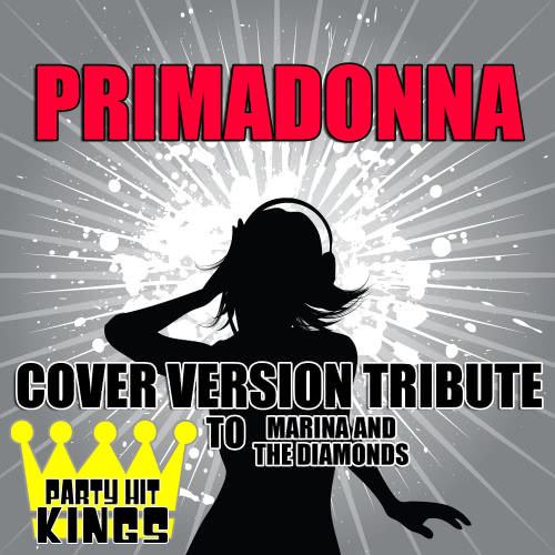 Primadonna (Cover Version Tribute to Marina and the Diamonds)