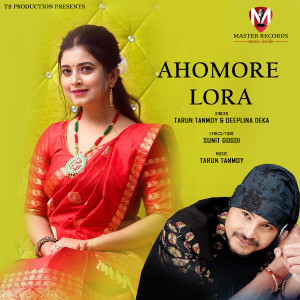 Listen to Ahomore Lora song with lyrics from Tarun Tanmoy