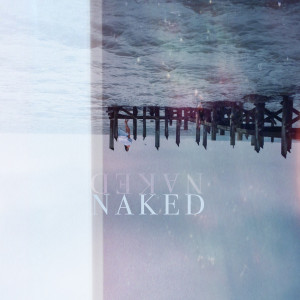 ดาวน์โหลดและฟังเพลง Naked พร้อมเนื้อเพลงจาก ASPEN JADE