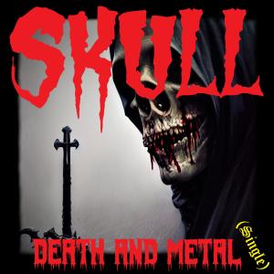 Death and Metal (Explicit) dari Skull