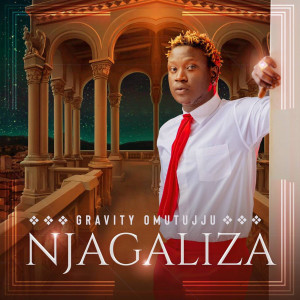 Listen to Njagaliza song with lyrics from Gravity Omutujju