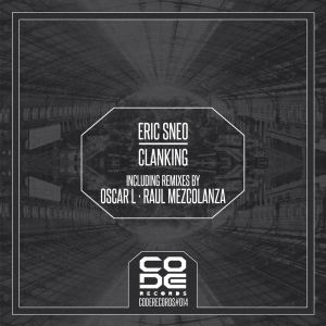ดาวน์โหลดและฟังเพลง Clanking (Original Mix) พร้อมเนื้อเพลงจาก Eric Sneo