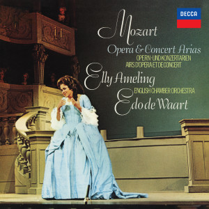 Mozart: Opera & Concert Arias (Elly Ameling – The Philips Recitals, Vol. 5)