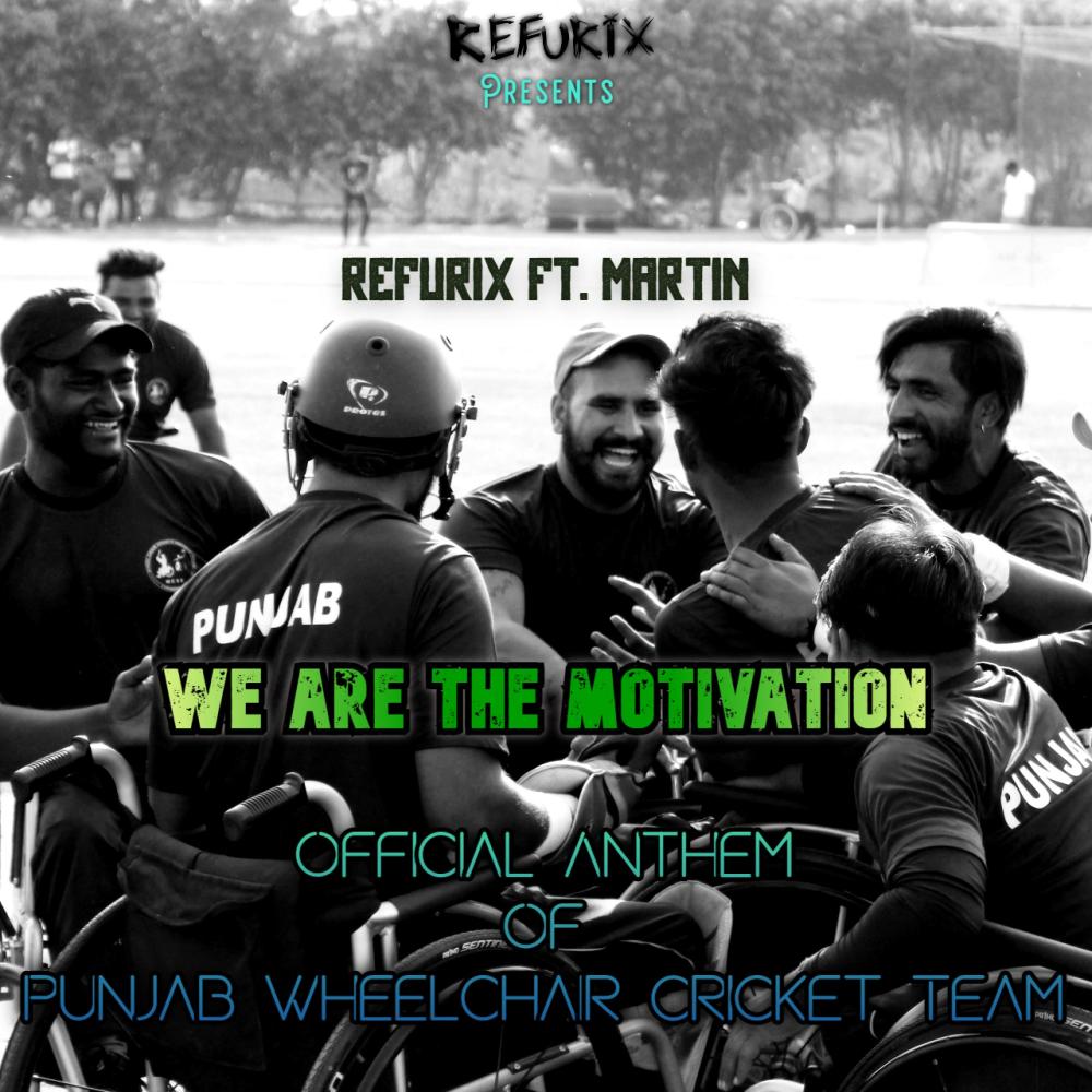 We Are The Motivation (Official Anthem Of Punjab Wheelchair Cricket Team) [feat. Martin] (Explicit)