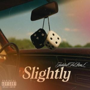 Listen to Slightly (Explicit) song with lyrics from JahleelFaReaL