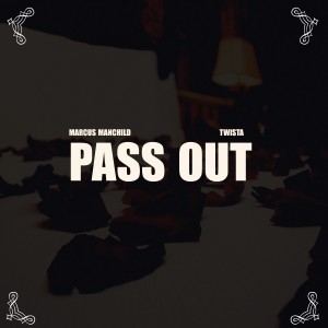 Album Pass Out (feat. Twista) - Single (Explicit) from Marcus Manchild