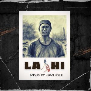 Angus Lockwood的專輯Lahi (feat. Juan Caoile & Kyleswish)