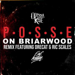 收聽Odessa Kane的Posse On Briarwood (feat. Drecat & Ric Scales) (Explicit)歌詞歌曲