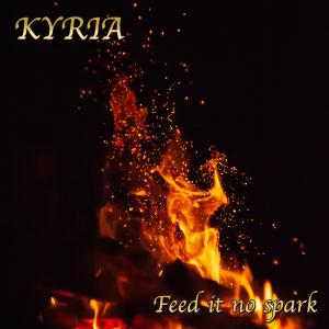 Album Feed it no spark from Kyria