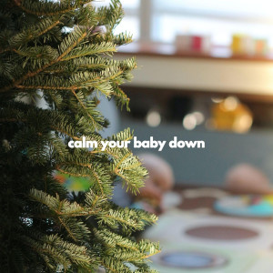Children's Music Box的專輯calm your baby down