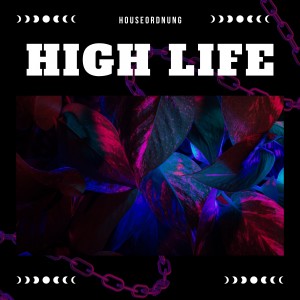 Album High Life from HouseOrdnung