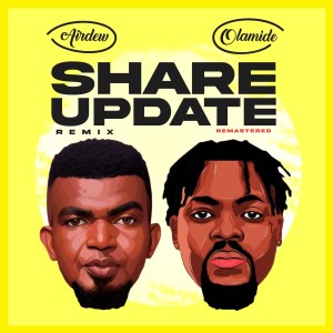 Olamide的專輯Share Update (2024 Remastered Remix) (Explicit)