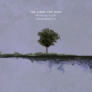 The Light the Heat的專輯Morning Light (Instrumentals)