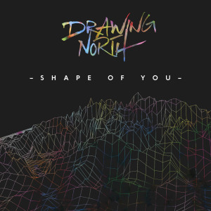 Dengarkan Shape of You lagu dari Drawing North dengan lirik