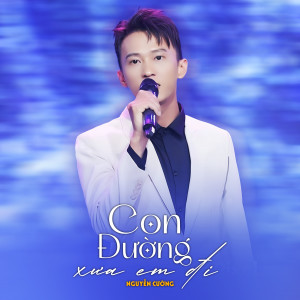 Listen to Con Đường Xưa Em ĐI song with lyrics from Nguyễn Cường