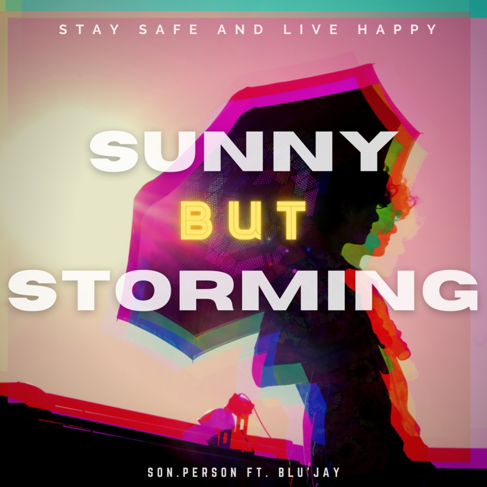 Sunny But Storming (feat. Blu'Jay)