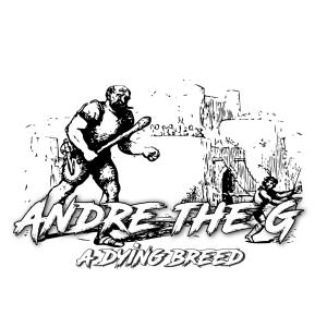 收聽A Dying Breed的Andre The G (feat. Trife Bomber, Exodus & Sick One) (Explicit)歌詞歌曲