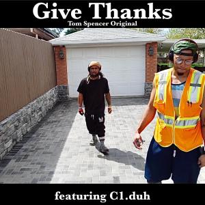 ดาวน์โหลดและฟังเพลง Give Thanks(feat. C1.duh) พร้อมเนื้อเพลงจาก Tom Spencer