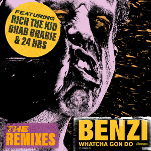 收聽Benzi的Whatcha Gon Do (BLVD. Remix) (Explicit) (BLVD Remix|Explicit)歌詞歌曲