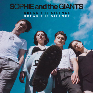 ดาวน์โหลดและฟังเพลง Break The Silence พร้อมเนื้อเพลงจาก Sophie and the Giants