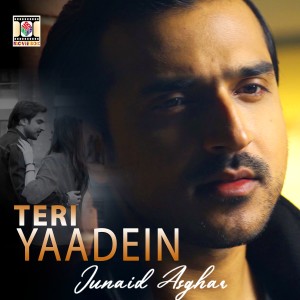ดาวน์โหลดและฟังเพลง Teri Yaadein พร้อมเนื้อเพลงจาก Junaid Asghar