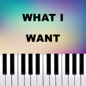 Piano Pop TV的專輯What I want (Piano Version)