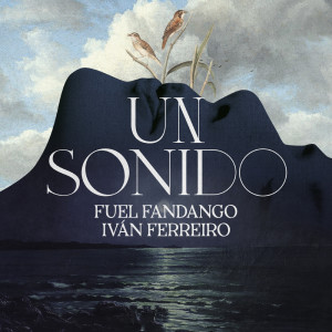 อัลบัม Un Sonido (feat. Ivan Ferreiro) ศิลปิน Fuel Fandango