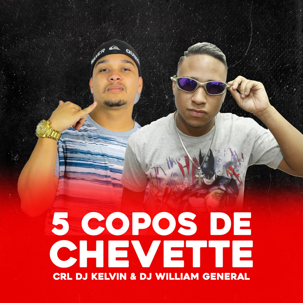 5 Copos de  Chevette (Explicit)