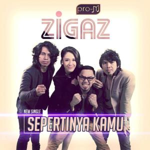 Sepertinya Kamu dari Zigaz