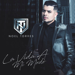 Album La Vida A Mi Modo from Noel Torres