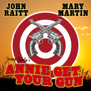 Annie Get Your Gun (TV Soundtrack Recording) dari Mary Martin