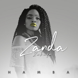 收聽Zanda Zakuza的Hamba歌詞歌曲