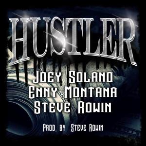 Steven Rowin的專輯Hustler (feat. enny montana, joey solano & steven rowin) (Explicit)