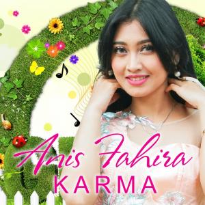 Dengarkan lagu Karma nyanyian Anis Fahira dengan lirik