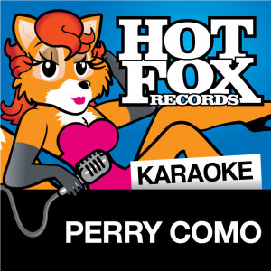 ดาวน์โหลดและฟังเพลง For The Good Times (In The Style Of 'Perry Como') พร้อมเนื้อเพลงจาก Hot Fox Karaoke