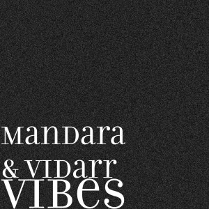 Dengarkan Vibes lagu dari Mandara dengan lirik