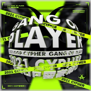 Listen to Gang Of Player（耍家帮）2021 Cypher song with lyrics from Sand