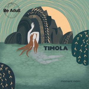 Dengarkan Timola lagu dari Moment Mom dengan lirik