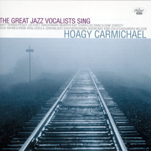 Various Artists的專輯The Great Jazz Vocalists Sing Hoagy Carmichael