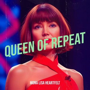 Mona Lisa Heartfelt的專輯Queen of Repeat