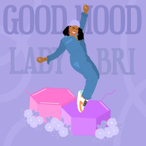 Album Good Mood from Lady Bri