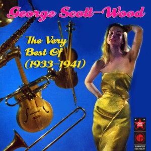 George Scott-Wood的專輯The Very Best Of (1933-1941)