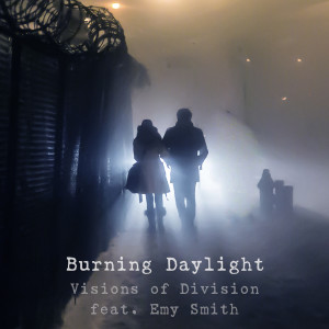 Listen to Burning Daylight song with lyrics from Visions of Division