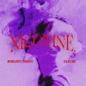 Dengarkan lagu NICOTINE nyanyian Jaycee dengan lirik
