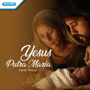 Herlin Pirena的專輯Yesus Putra Maria