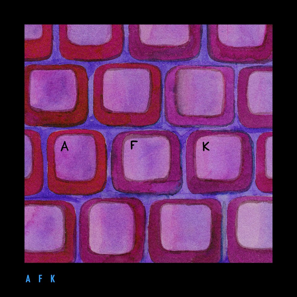 AFK (Explicit)