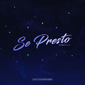 ดาวน์โหลดและฟังเพลง SE PRESTÓ. พร้อมเนื้อเพลงจาก Rodrigolar