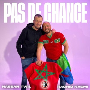 收听Hassan Twil的Pas de Chance (Explicit)歌词歌曲